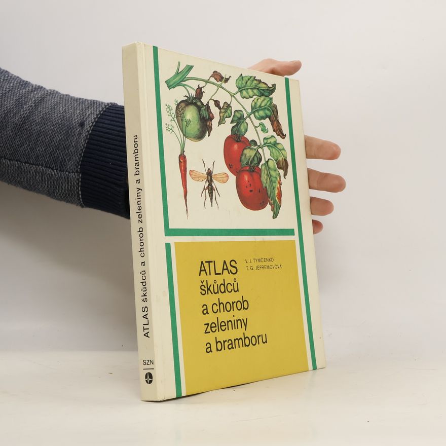 Various authors Atlas škůdců a chorob zeleniny a bramboru