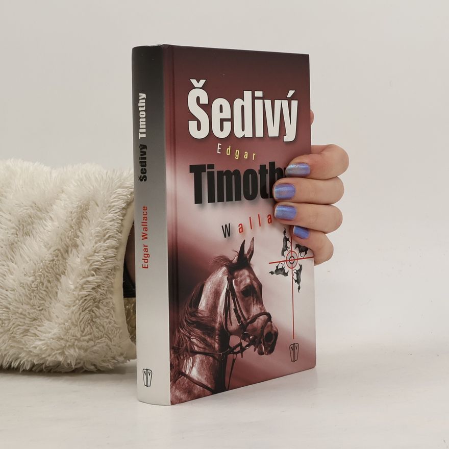Edgar Wallace Šedivý Timothy