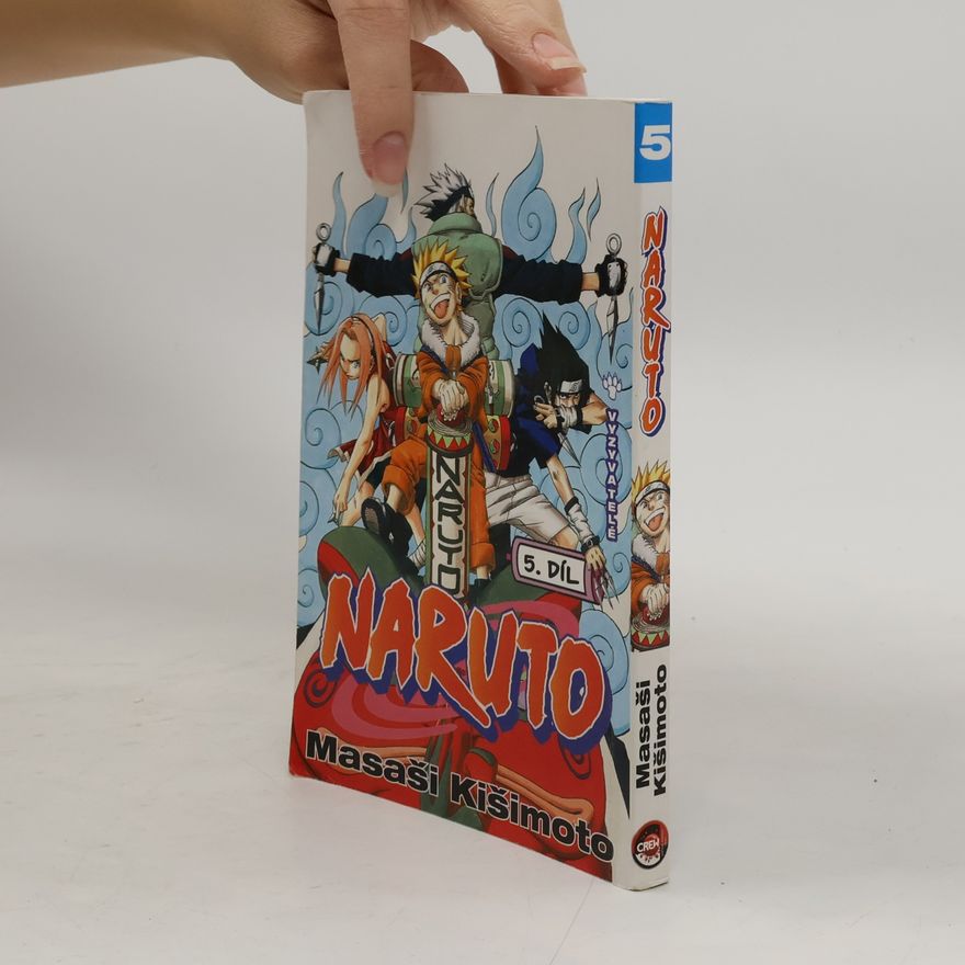 Masashi Kishimoto Vyzyvatelé. Naruto 5. díl