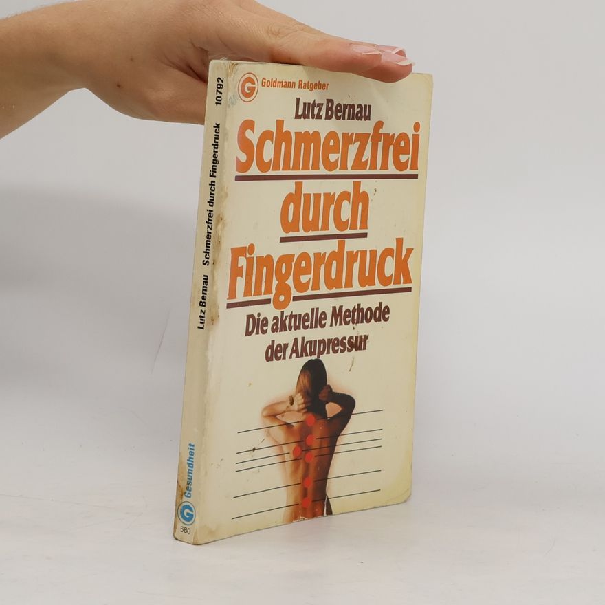Lutz Bernau Schmerzfrei durch Fingerdruck