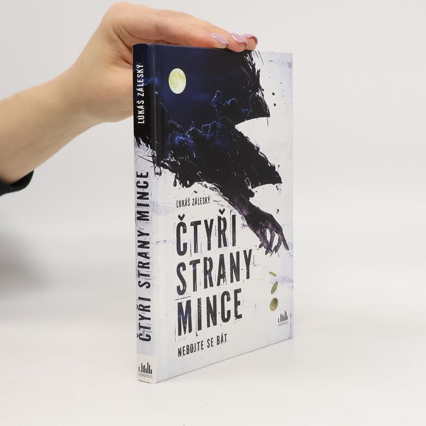 Lukáš Záleský Čtyři strany mince. Nebojte se bát