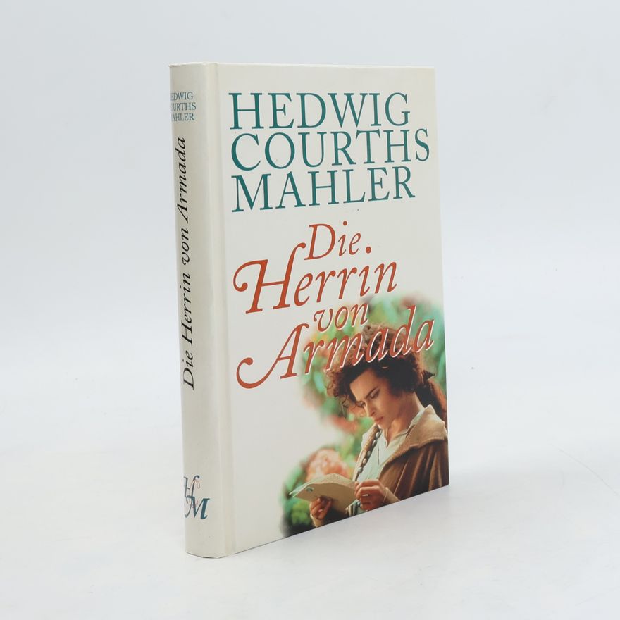 Hedwiga Courthsová-Mahlerová Die Herrin von Armada