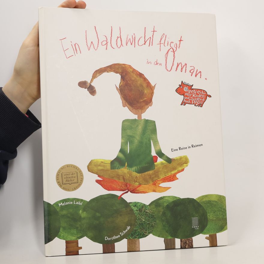 Melanie Laibl Ein Waldwicht fliegt in den Oman