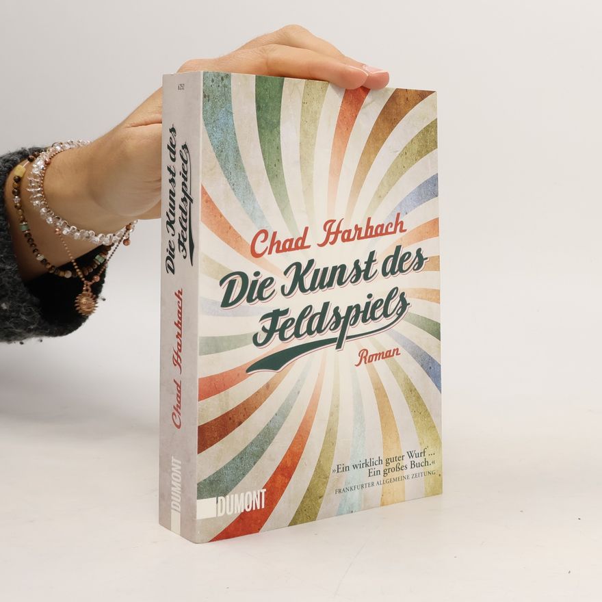 Chad Harbach Die Kunst des Feldspiels