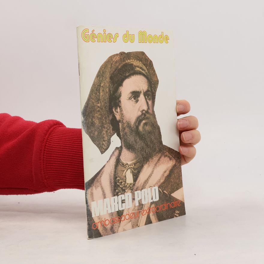 Various authors Génies du Monde: Marco Polo