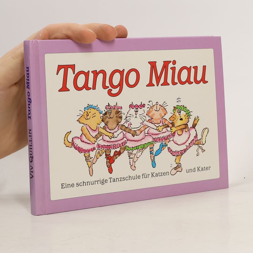 Viv Quillin Tango Miau. Eine schnurrige Tanzschule für Katzen und Kater
