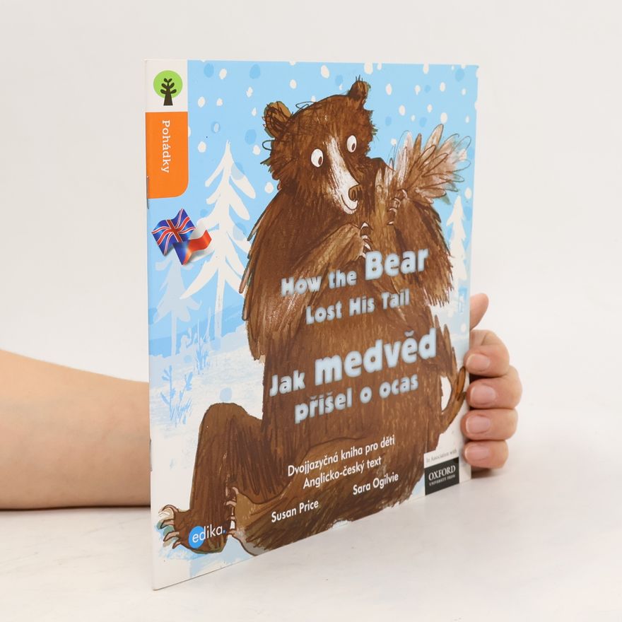 Sara Ogilvie How the bear lost his tail = Jak medvěd přišel o ocas