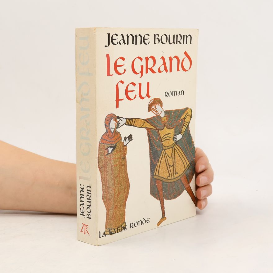 Jeanne Bourin Le Grand Feu