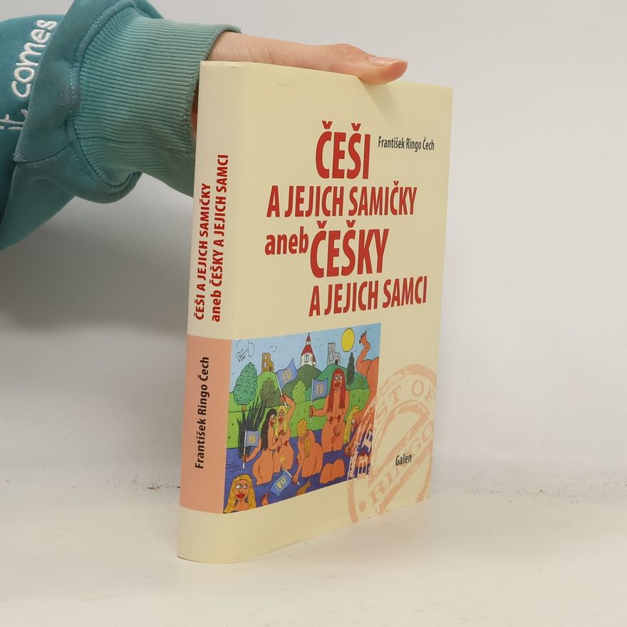 František Ringo Čech Češi a jejich samičky, aneb Češky a jejich samci