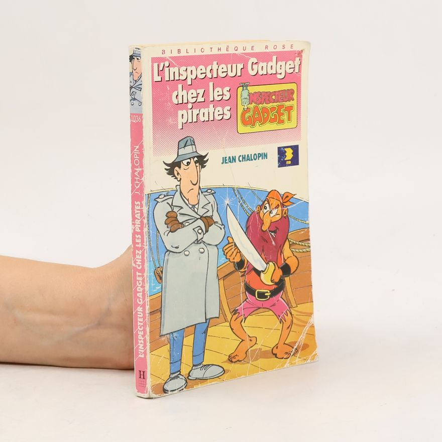 Jean Chalopin Bibliothèque Rose - 1036: L'inspecteur Gadget chez les pirates