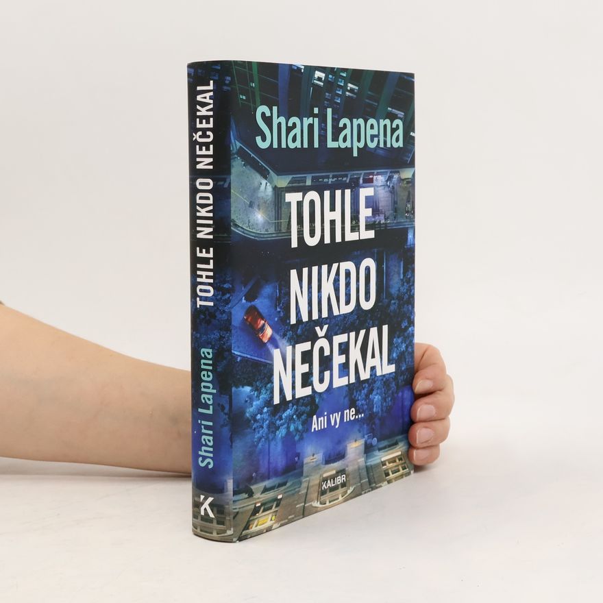Shari Lapena Tohle nikdo nečekal