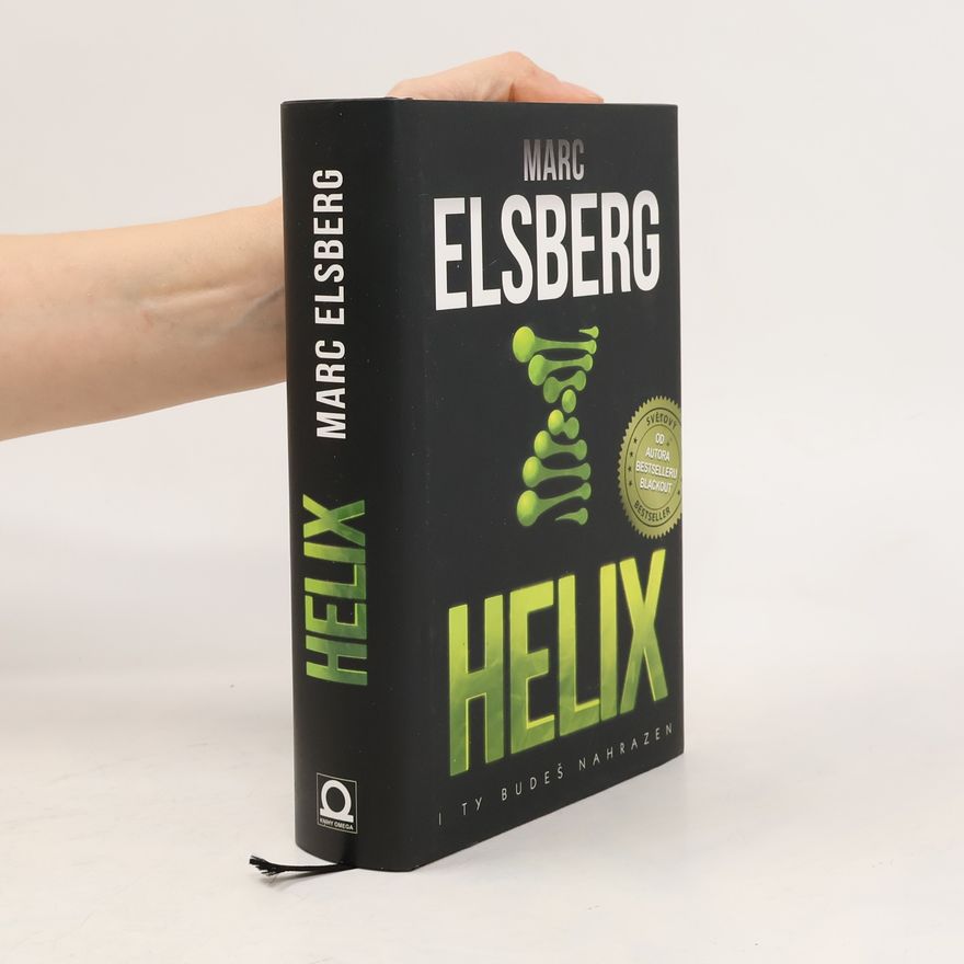 Marc Elsberg Helix: I ty budeš nahrazen