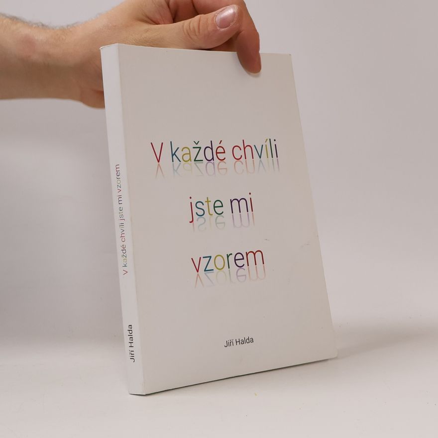 Jiří Halda V každé chvíli jste mi vzorem