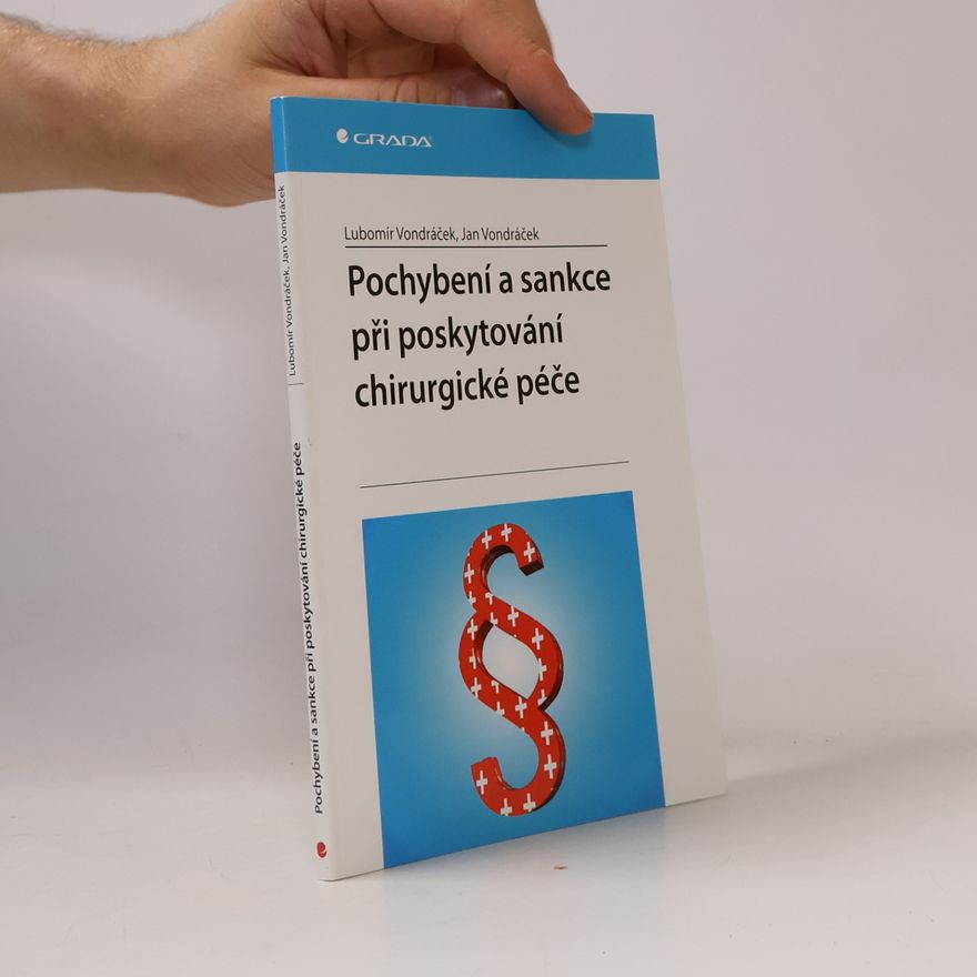 Lubomír Vondráček Pochybení a sankce při poskytování chirurgické péče