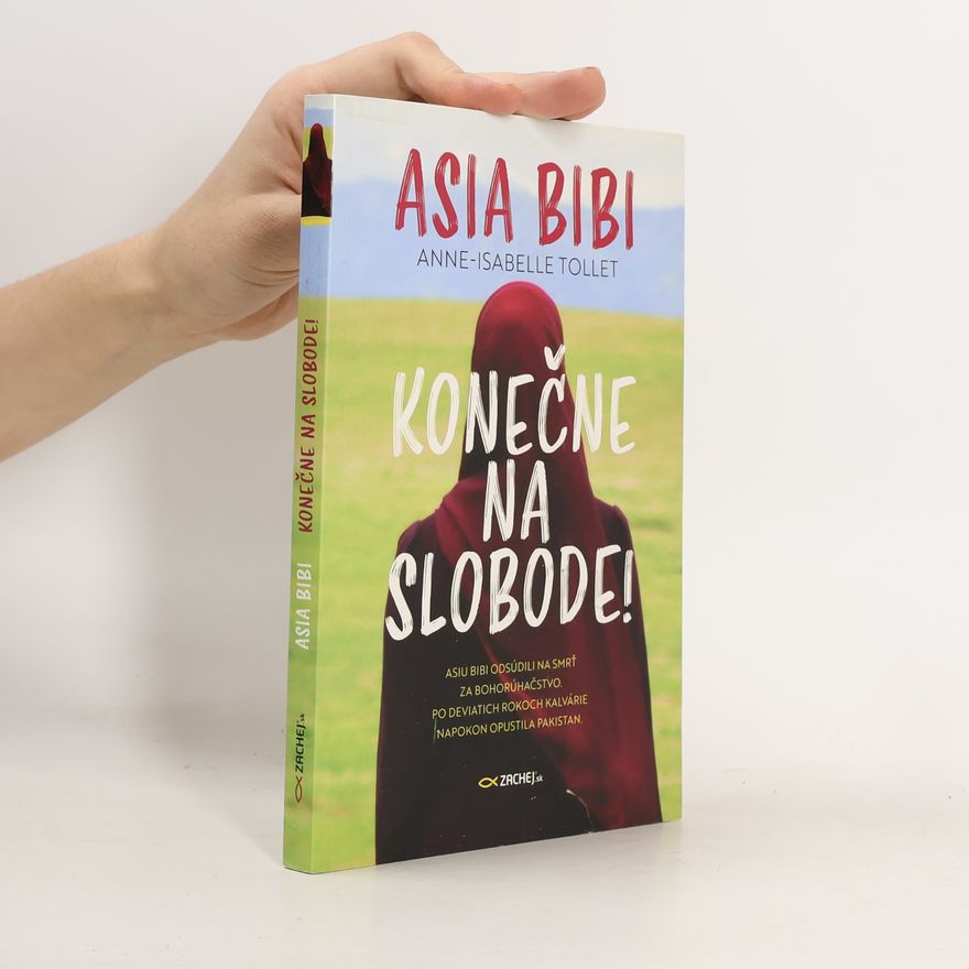 Anne Isabelle Tollet Asia Bibi: Konečne na slobode!
