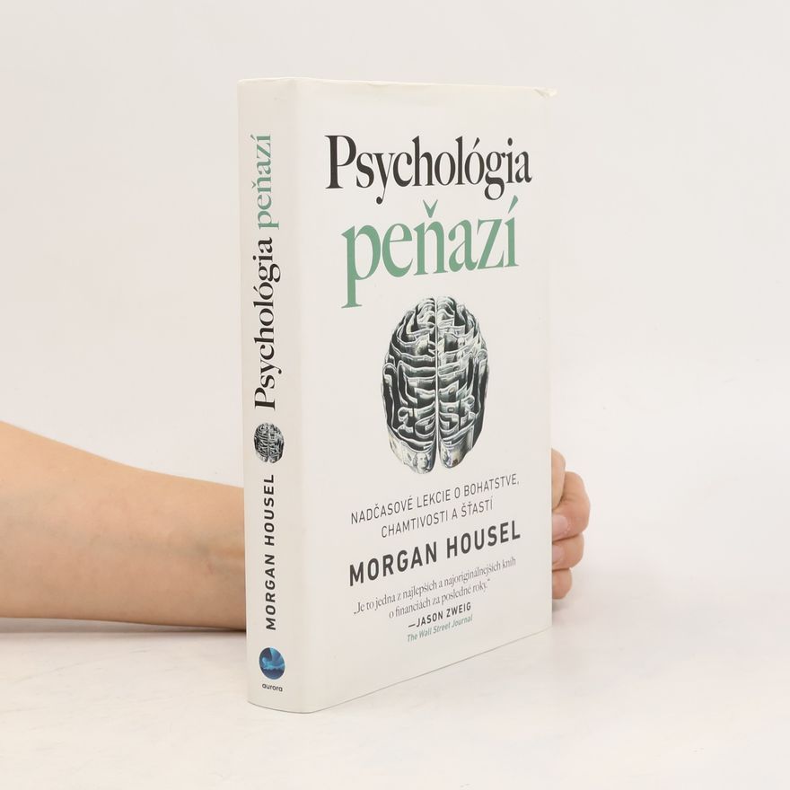 Morgan Housel Psychológia peňazí