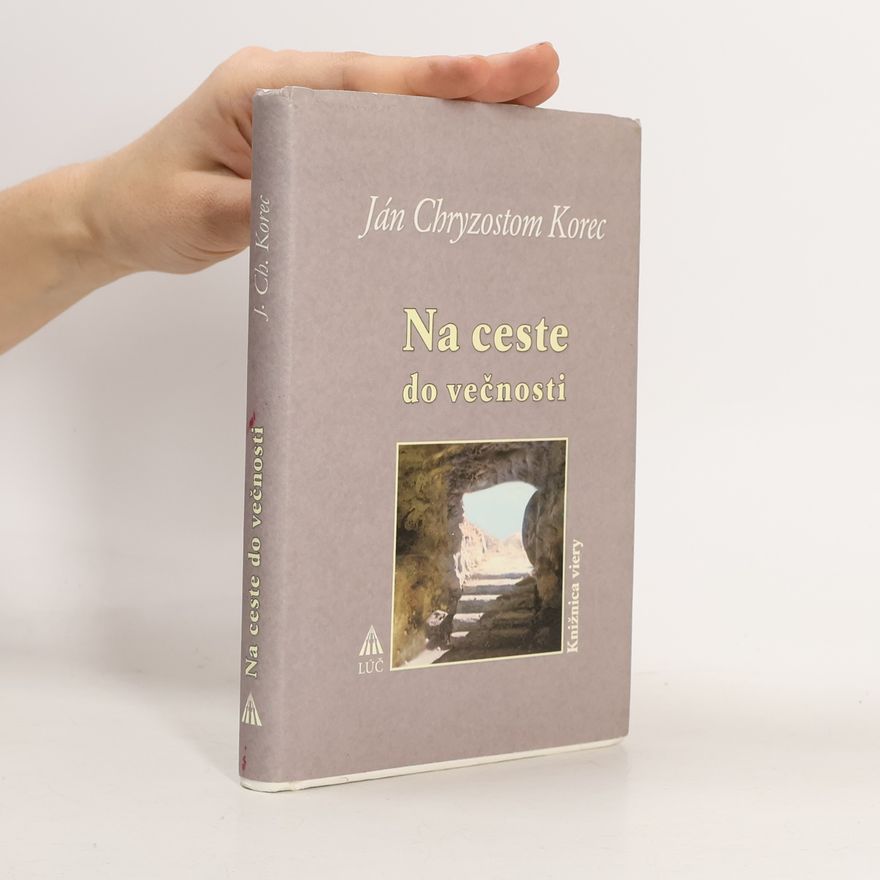 Ján Chryzostom Korec Na ceste do věčnosti