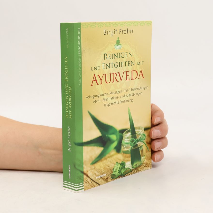 Birgit Frohn Reinigen und Entgiften mit Ayurveda