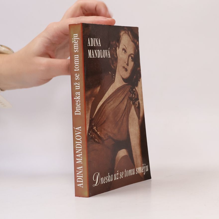 Adina Mandlová Dneska už se tomu směju
