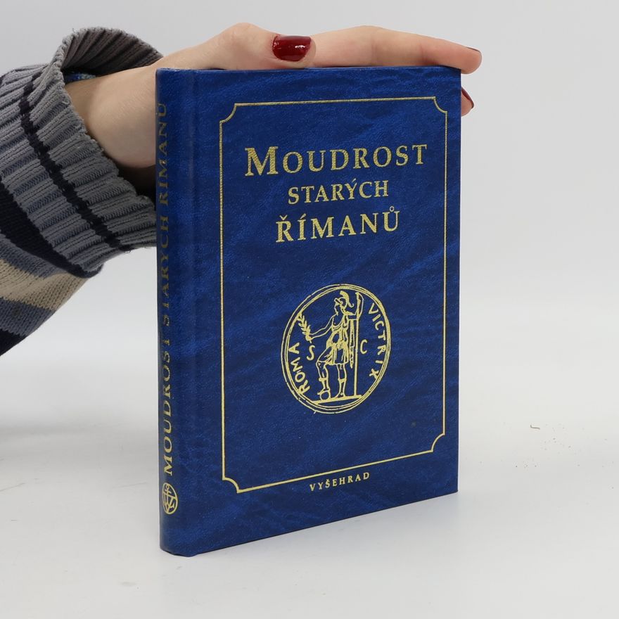 Miloš Stejskal Moudrost starých Římanů