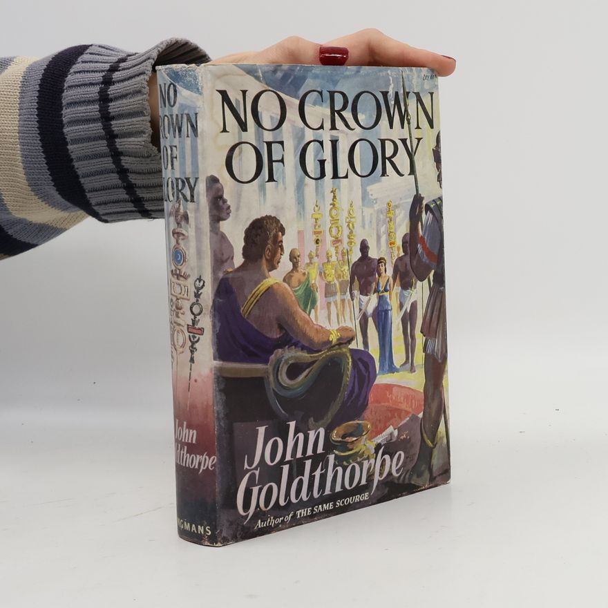 John Goldthorpe No Crown of Glory
