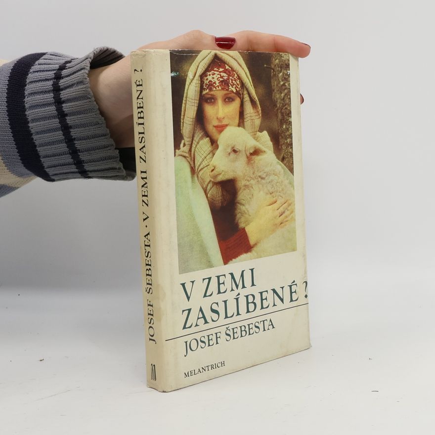 Josef Šebesta V zemi zaslíbené?