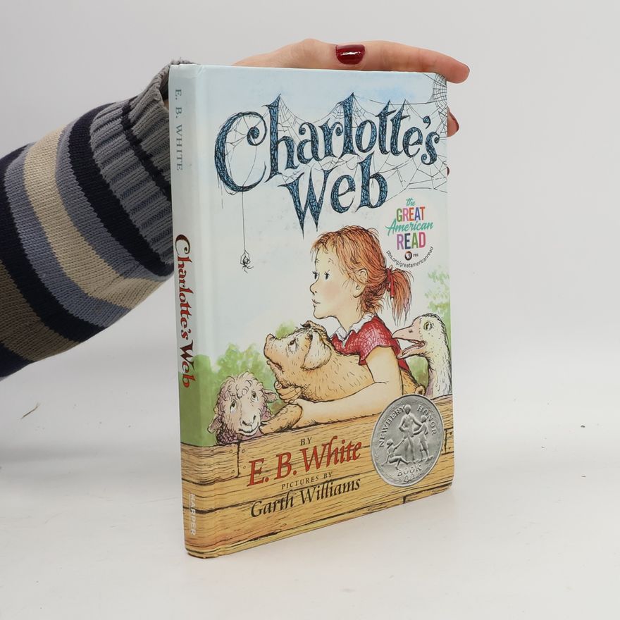 E. B. Elwyn Brooks White Charlotte's Web