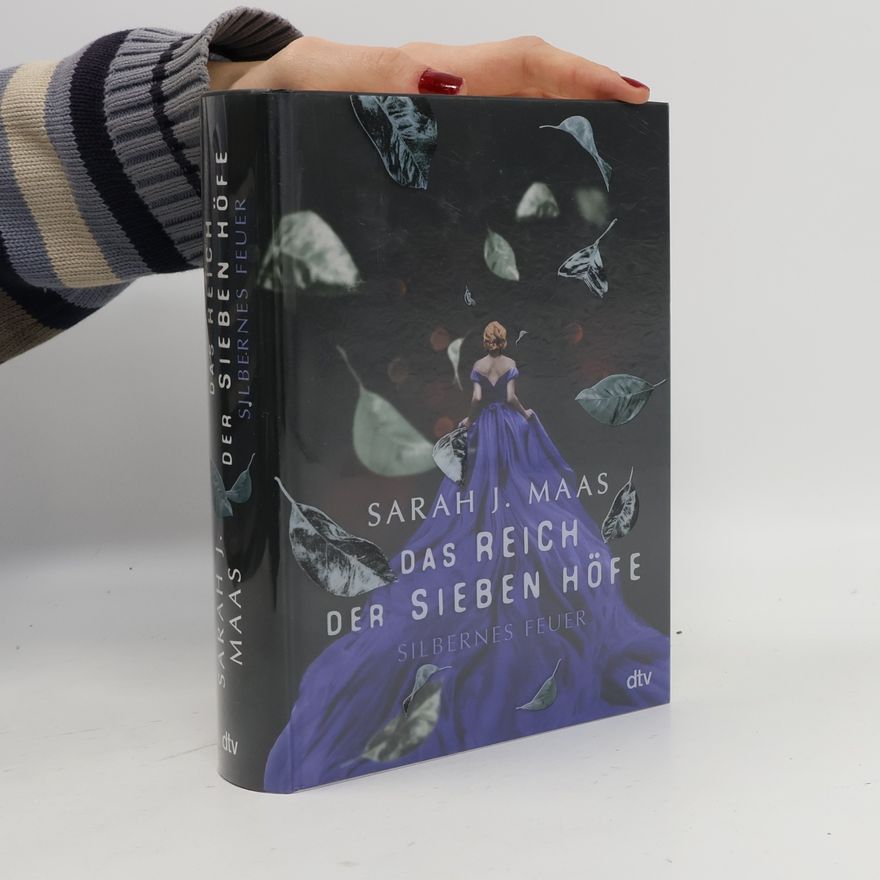 Sarah J. Maas Das Reich der sieben Höfe - silbernes Feuer