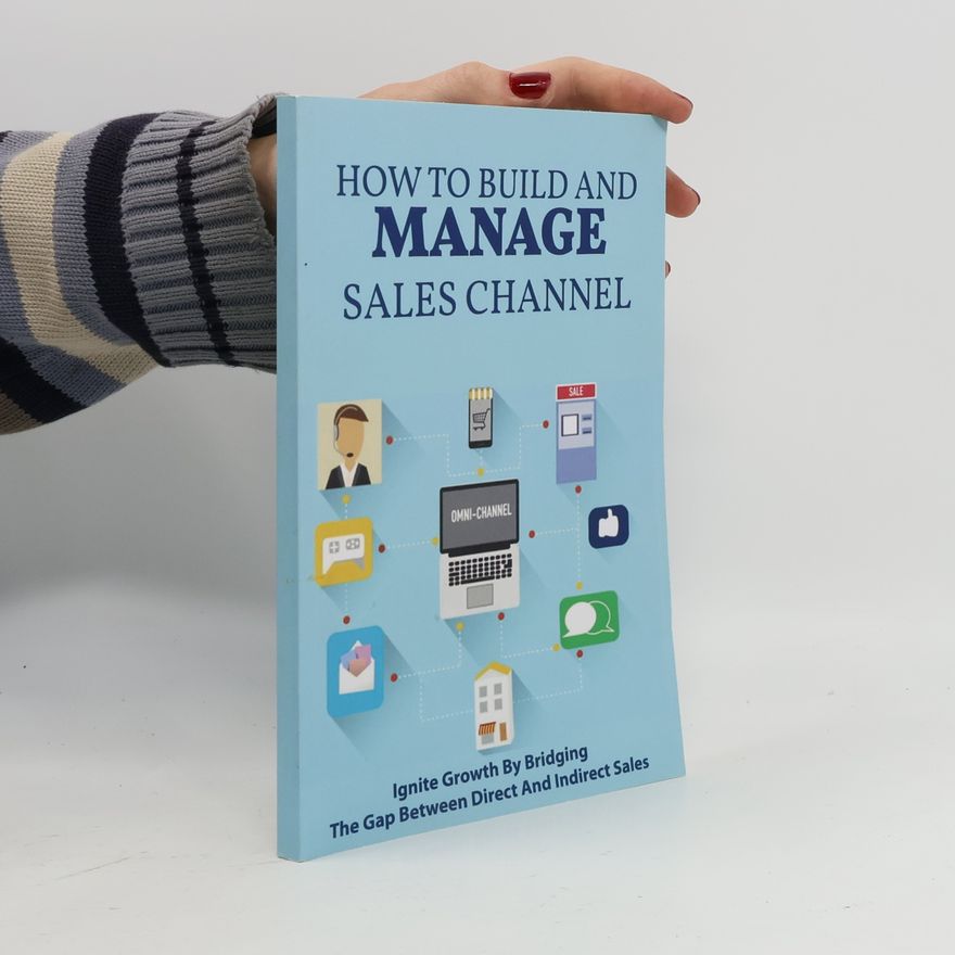 Reinaldo Wheater How to Build and Manage Sales Channel