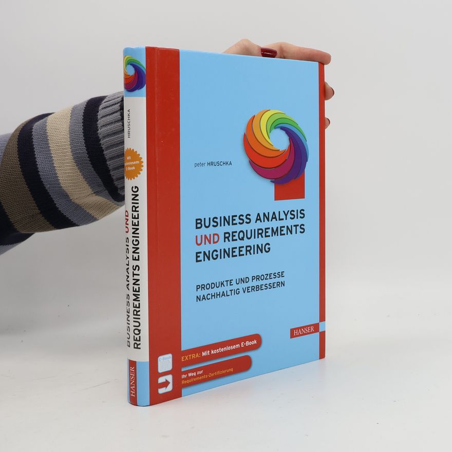 Peter Hruschka Business Analysis und Requirements Engineering