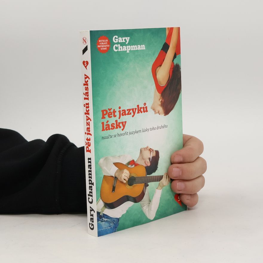 Gary Chapman Pět jazyků lásky