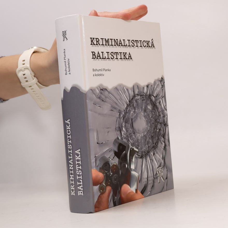 Bohumil Planka Kriminalistická balistika