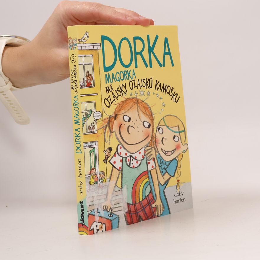 Abby Hanlon Dorka Magorka má ozajsky ozajskú kamošku