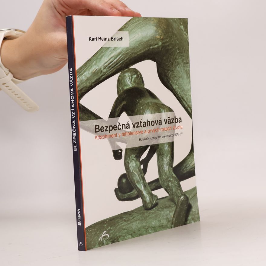 Karl Heinz Brisch Bezpečná vzťahová väzba