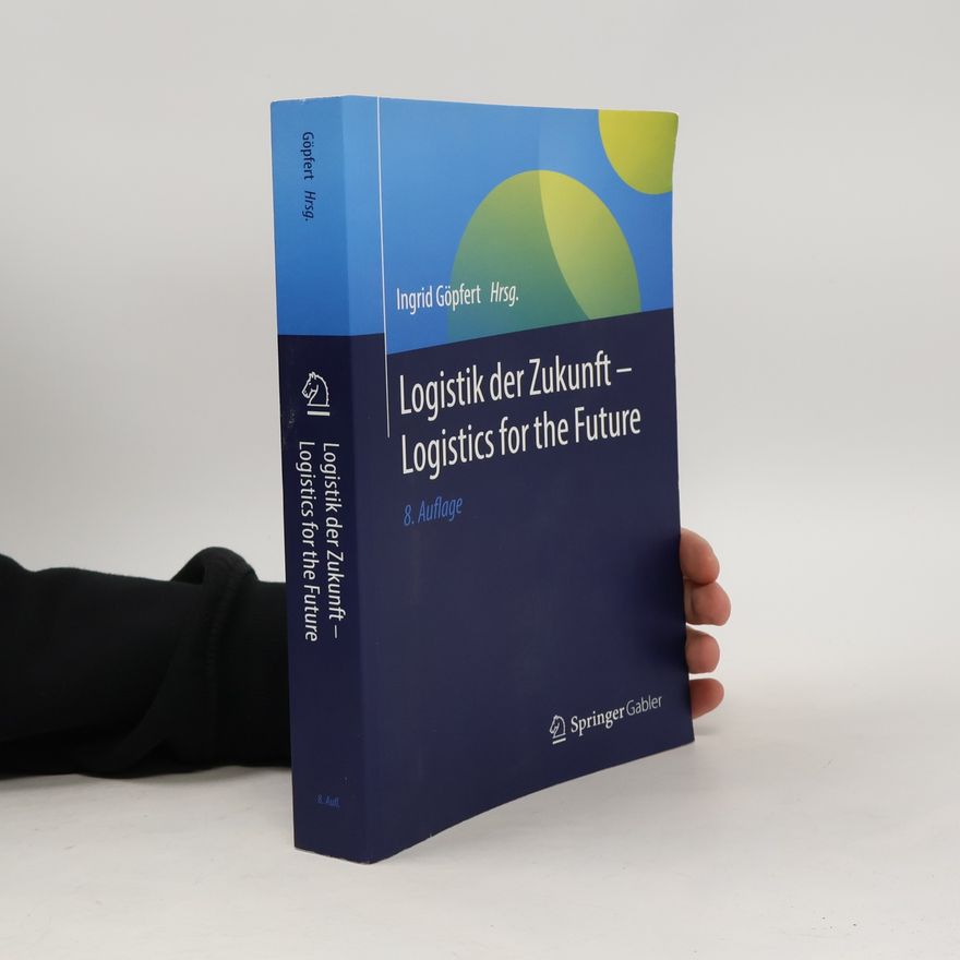 Ingrid Göpfert Logistik der Zukunft - 8. Auflage