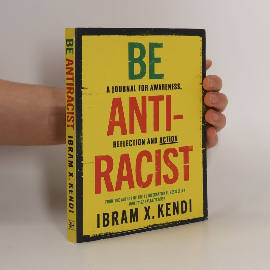Ibram X. Kendi Be Antiracist
