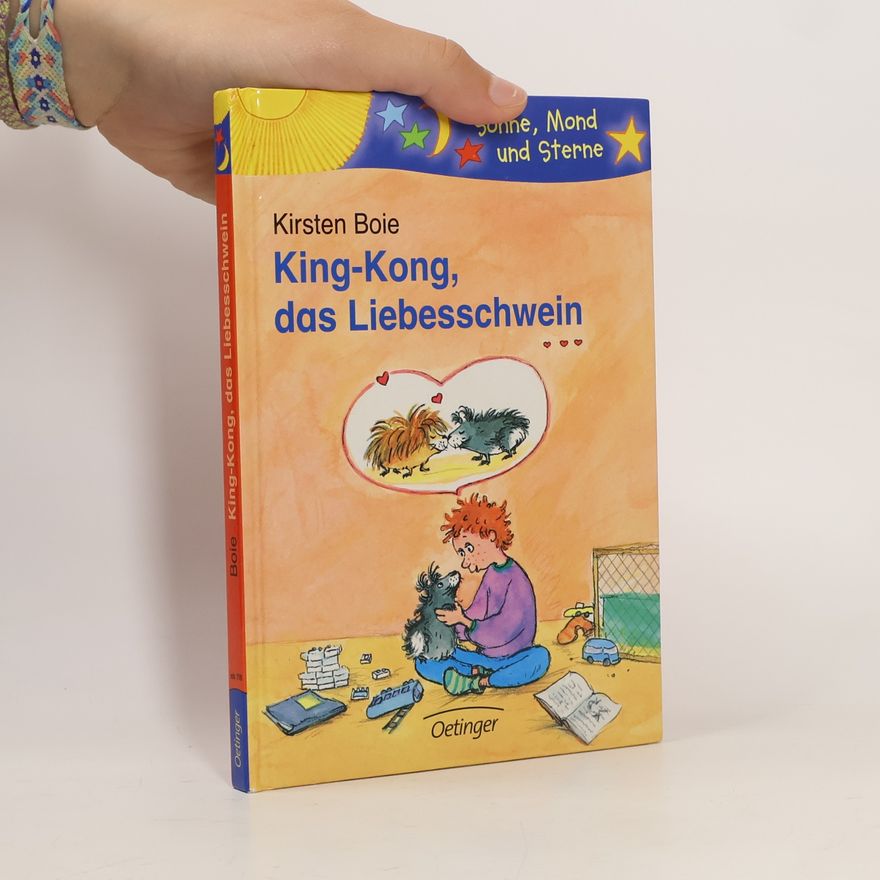 Kirsten Boie King-Kong, das Liebesschwein