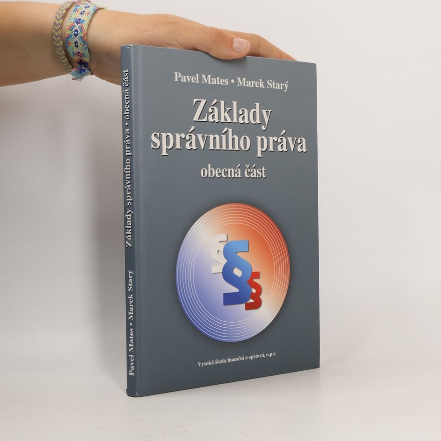 Marek Starý Základy správního práva: obecná část