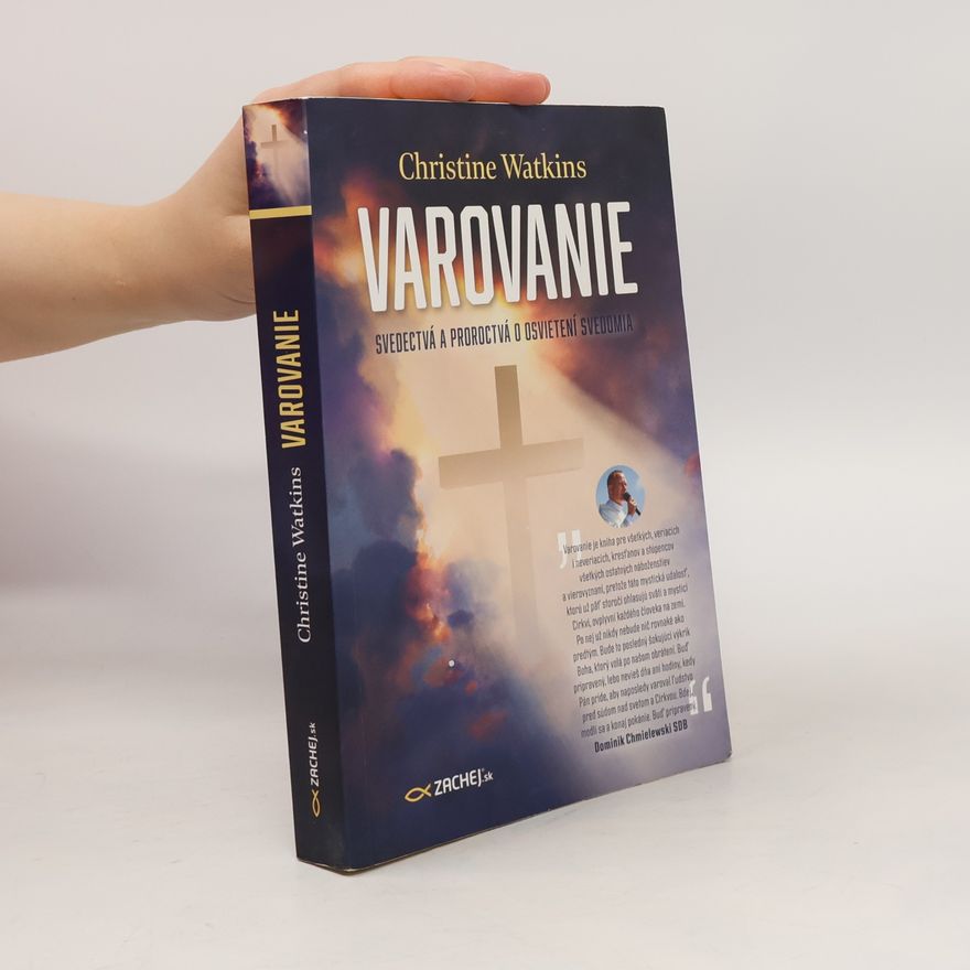Christine Watkins Varovanie : svedectvá a proroctvá o osvietení svedomia