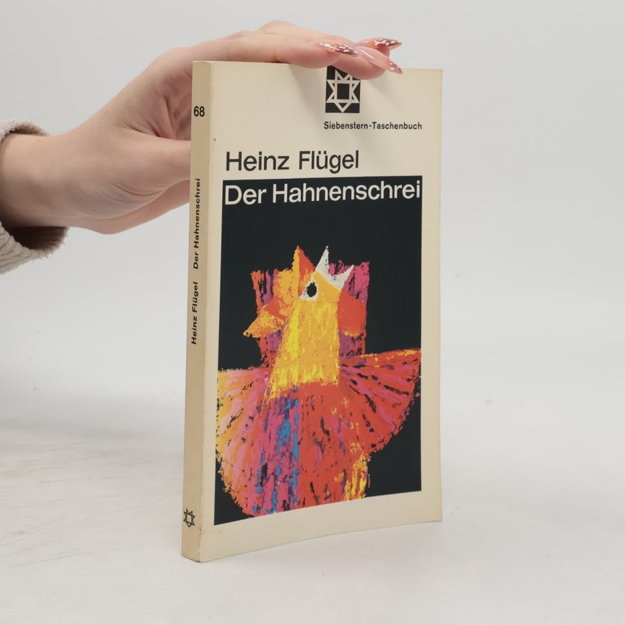 Heinz Flügel Der Hahnenschrei