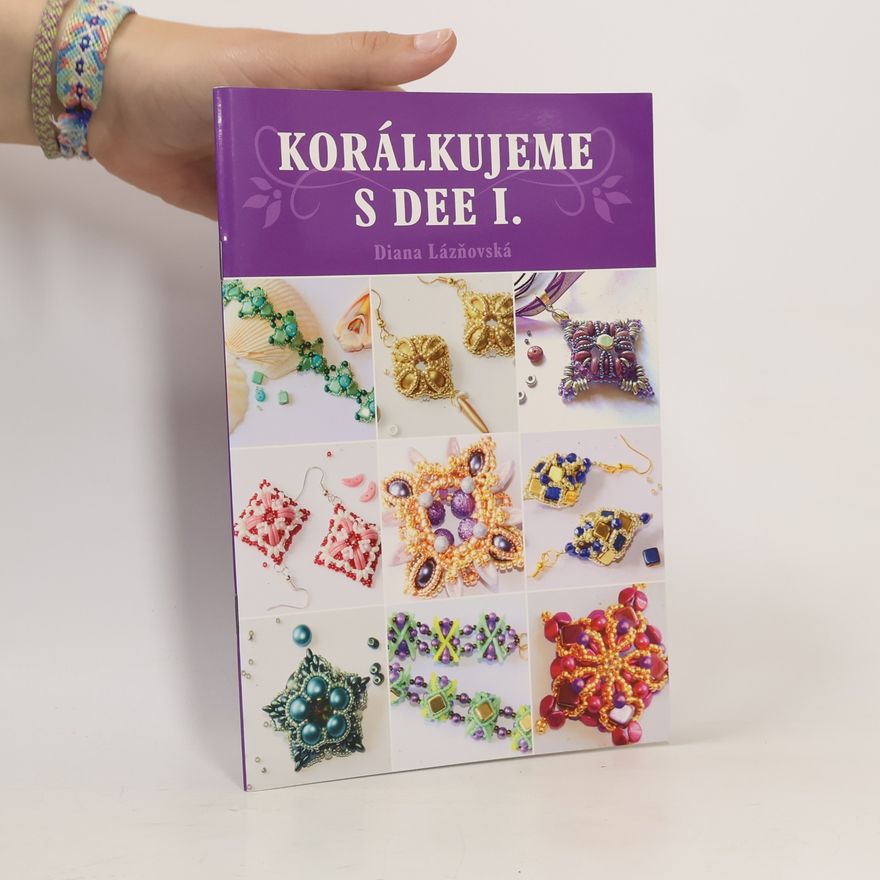Diana Lázňovská Korálkujeme s Dee I.