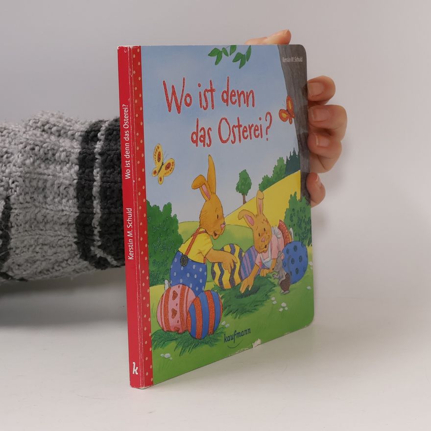 Kerstin M. Schuld Wo ist denn das Osterei?