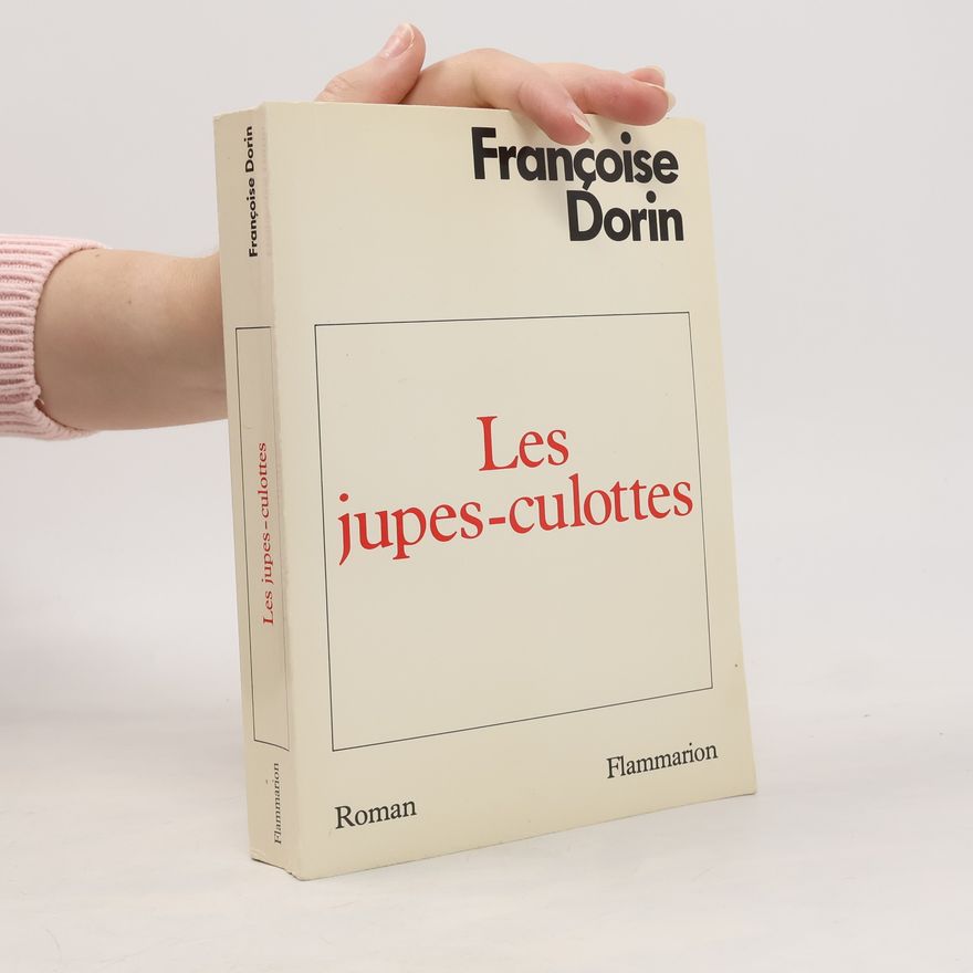 Françoise Dorin Les jupes-culottes