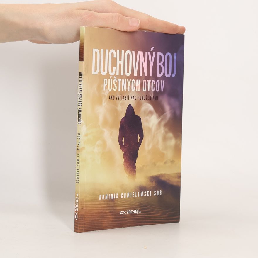 O. Dominik Chmielewski Duchovný boj púštnych otcov
