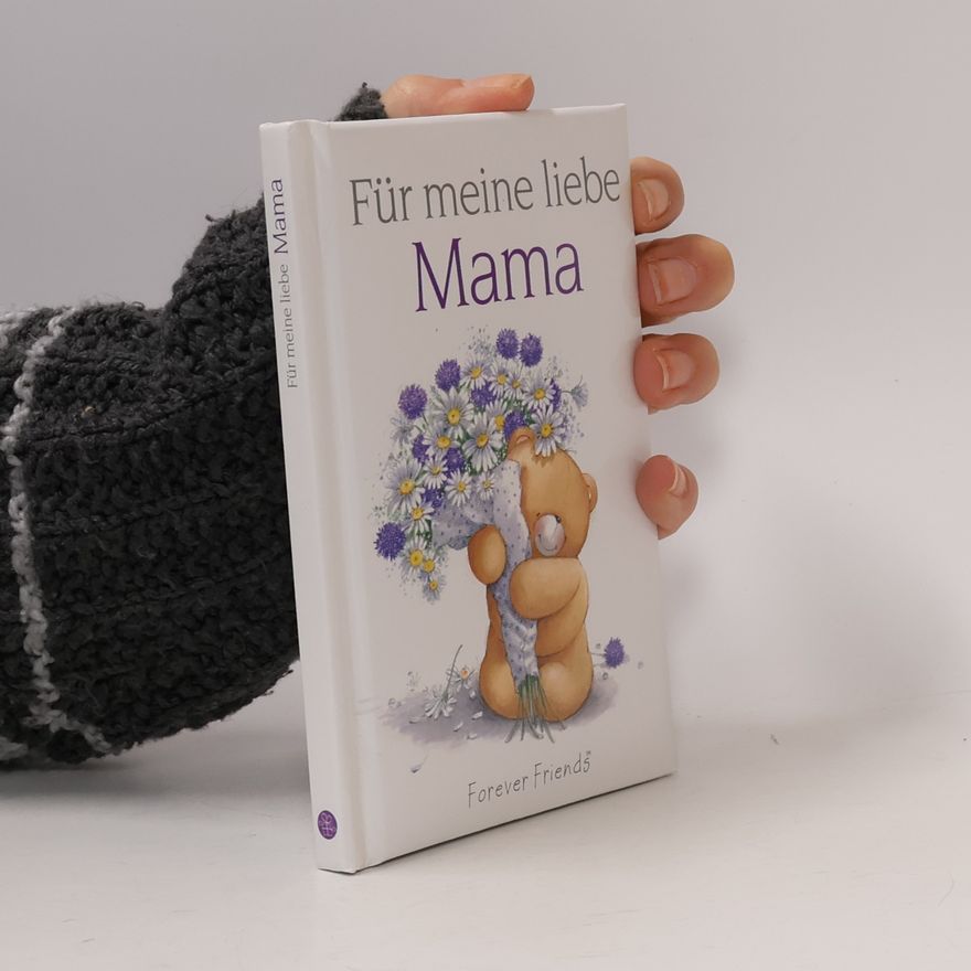 Autorenkollektiv Forever Friends: Für meine liebe Mama