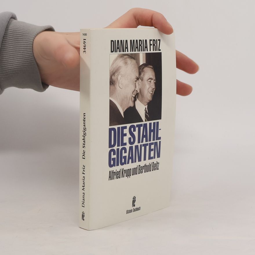 Diana Maria Friz Die Stahlgiganten