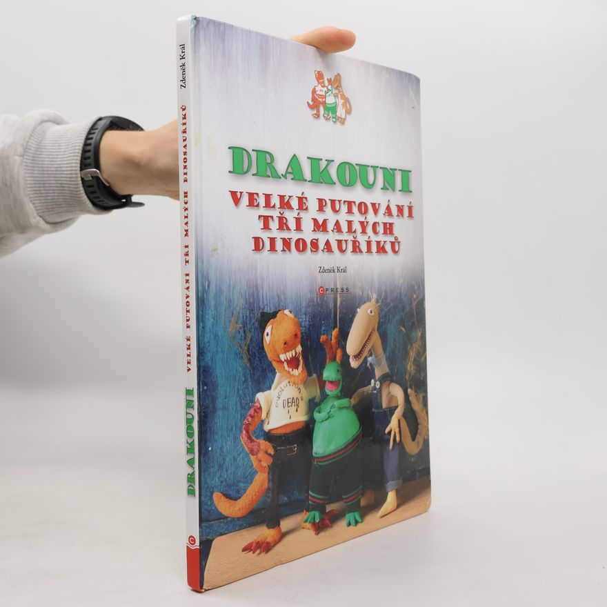 Zdeněk Král Drakouni: Velké putování tří malých dinosauříků