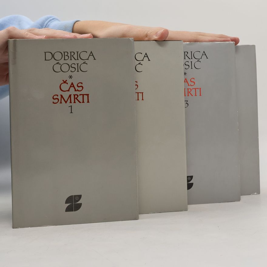 Dobrica Ćosić Čas smrti 1.-4. díl