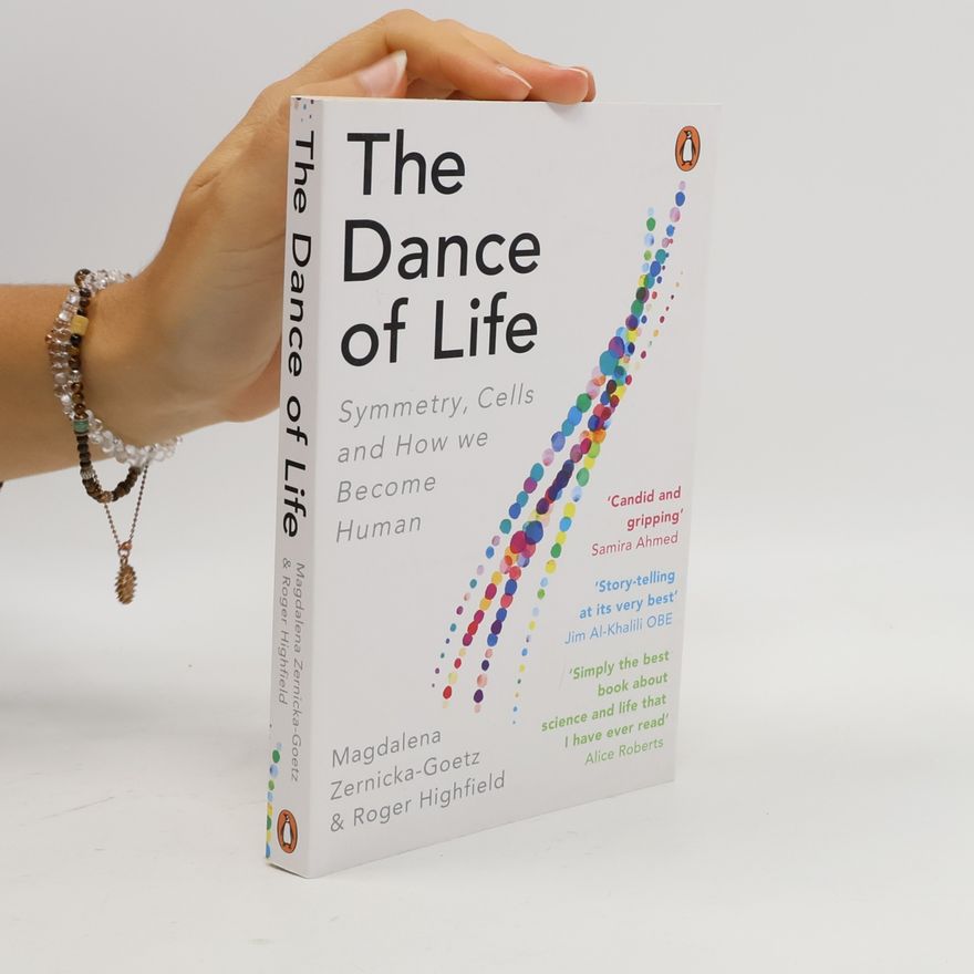 Magdalena Zernicka-Goetz The Dance of Life