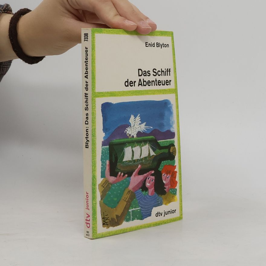 Enid Blyton Das Schiff der Abenteuer